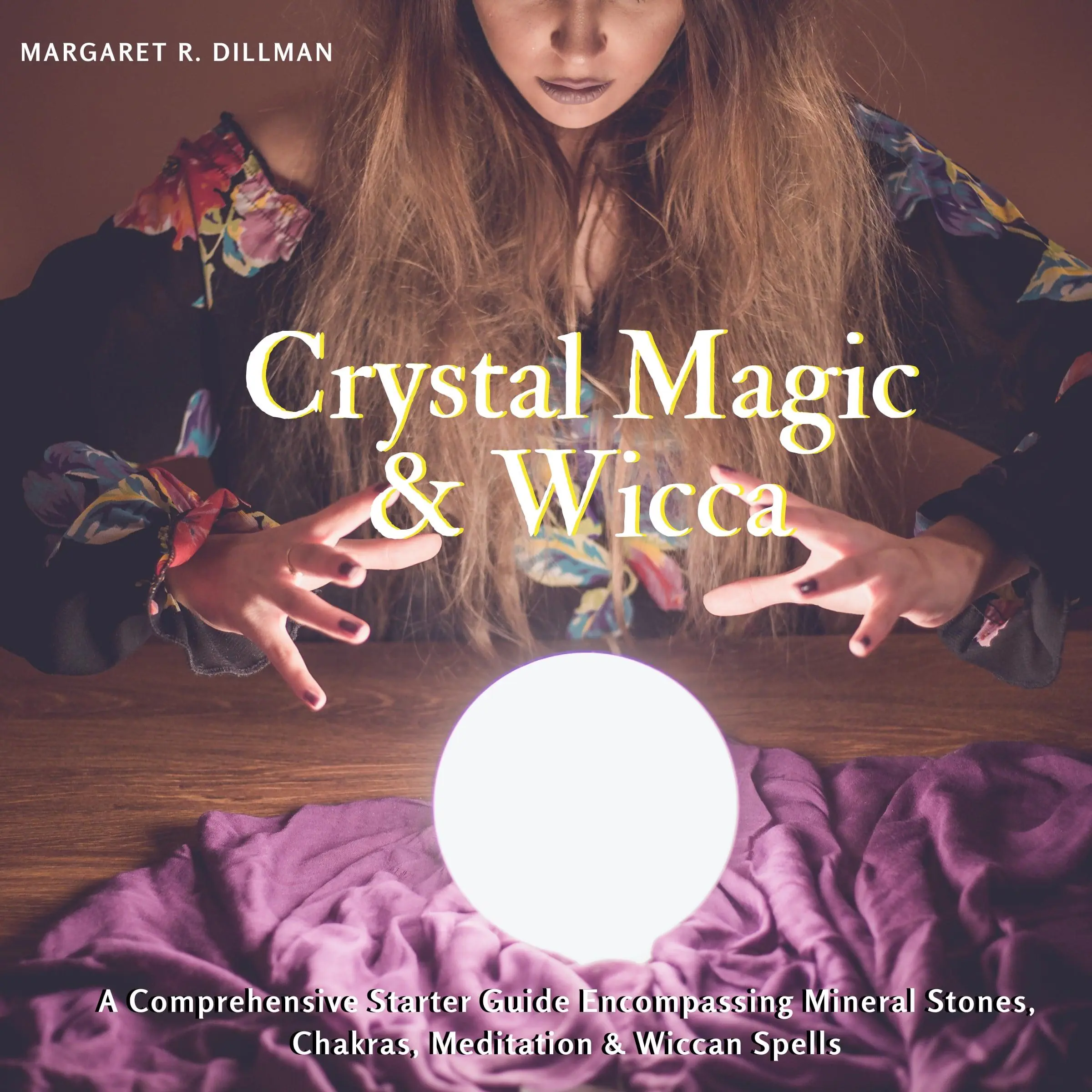 Crystal Magic & Wicca Audiobook by Margaret R Dillman