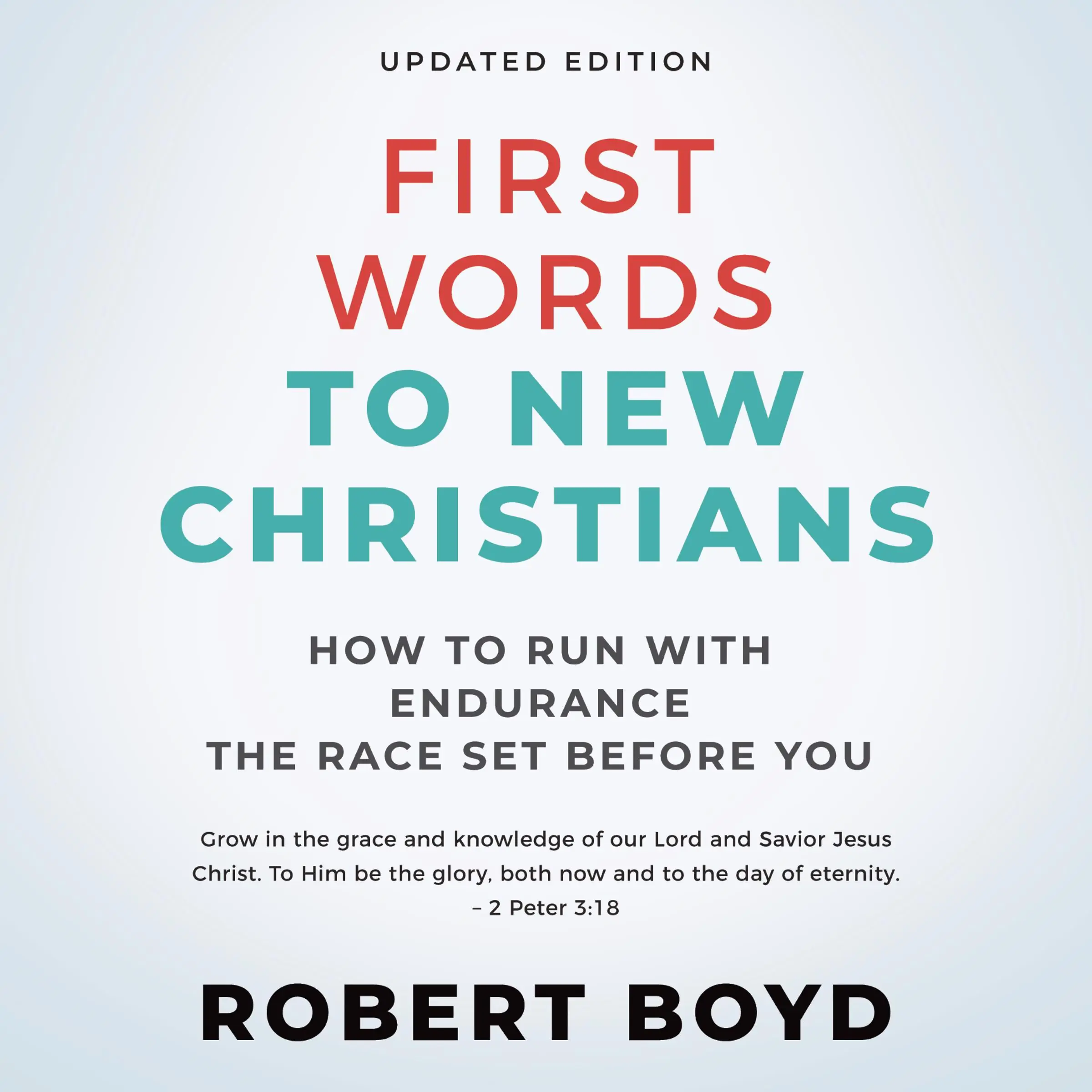 First Words to New Christians by Robert Boyd Audiobook