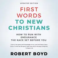 First Words to New Christians Audiobook by Robert Boyd