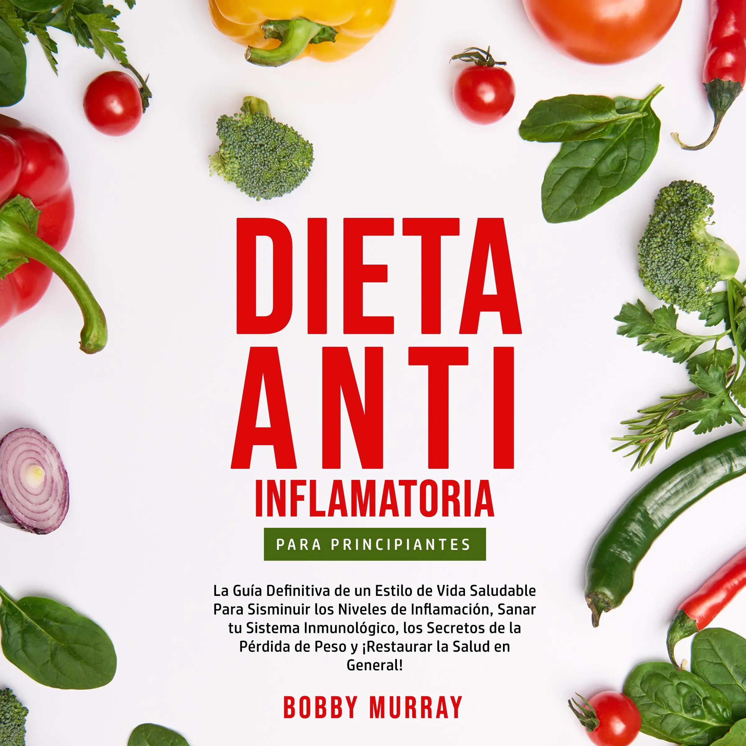 Dieta Anti-Inflamatoria Para Principiantes by Bobby Murray