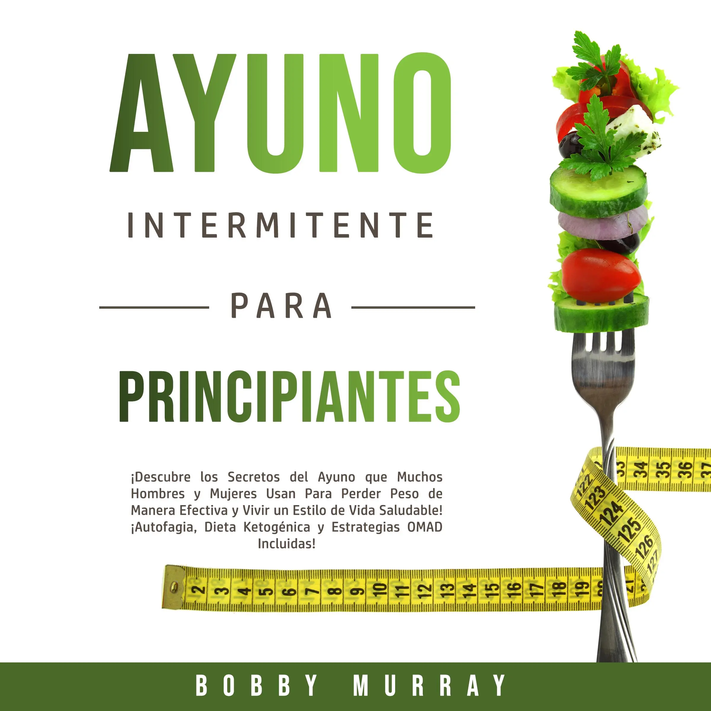 Ayuno Intermitente Para Principiantes by Bobby Murray Audiobook