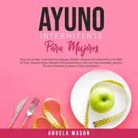 Ayuno Intermitente Para Mujeres Audiobook by Angela Mason