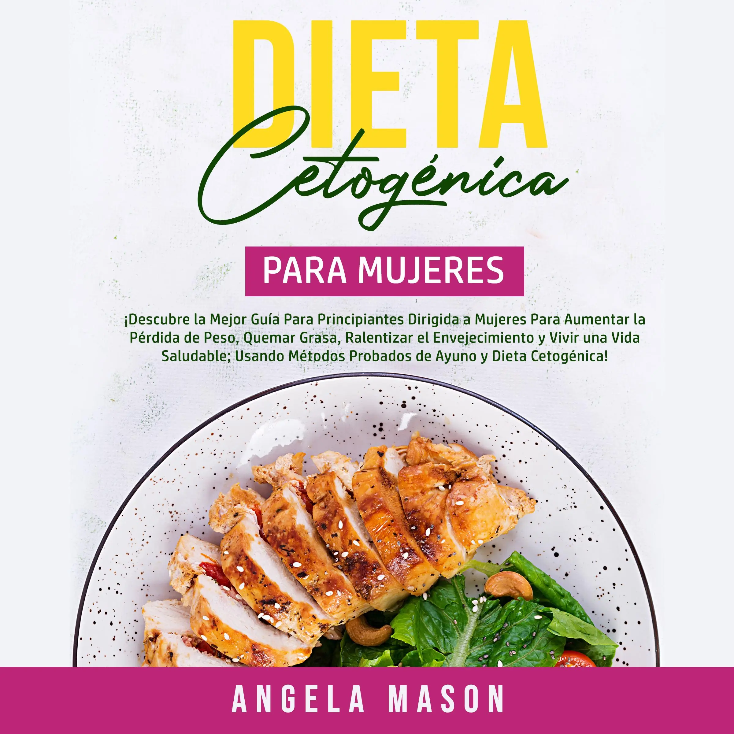 Dieta Cetogénica Para Mujeres by Angela Mason