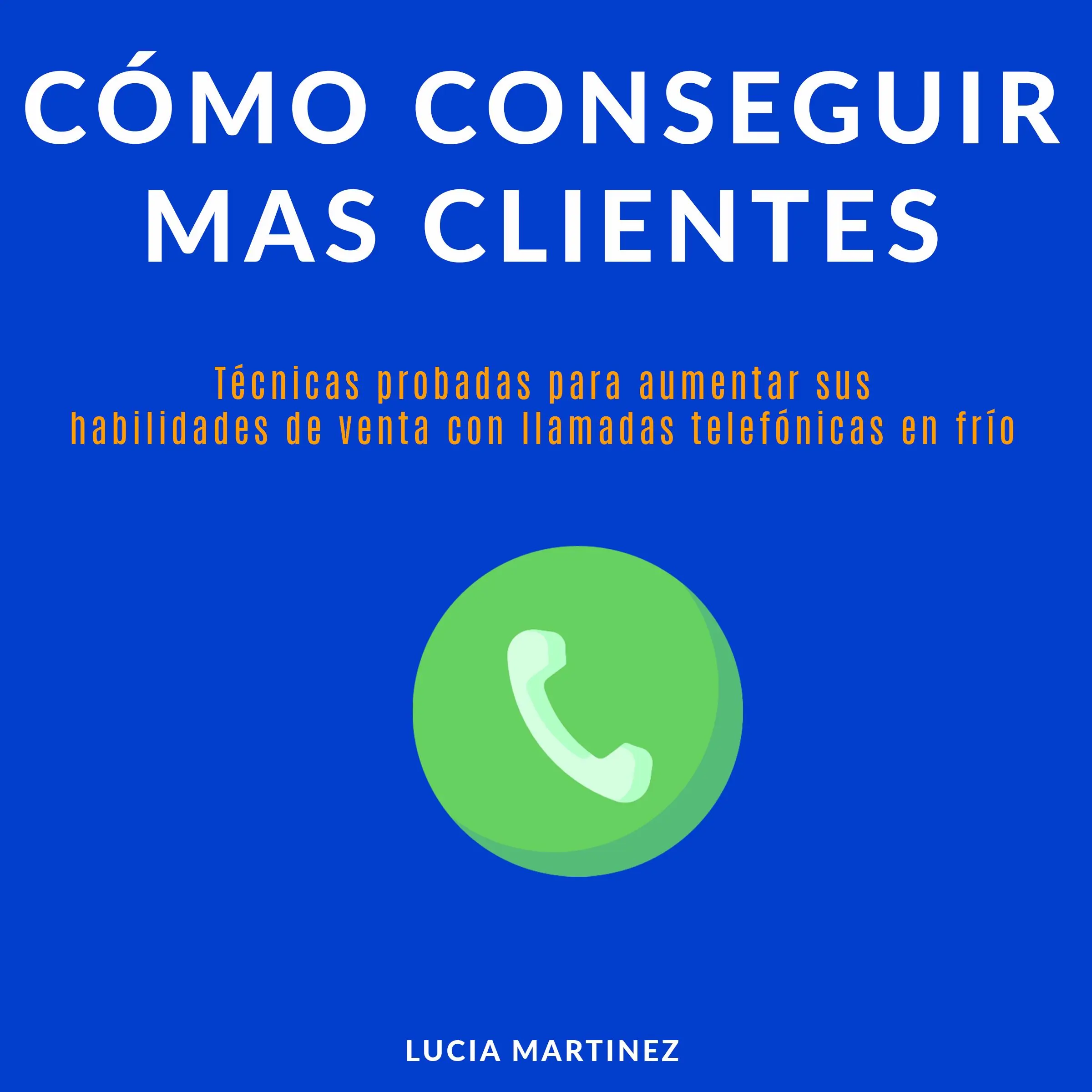 Como conseguir mas clientes Audiobook by Lucia Ramirez