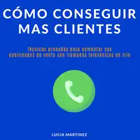 Como conseguir mas clientes Audiobook by Lucia Ramirez