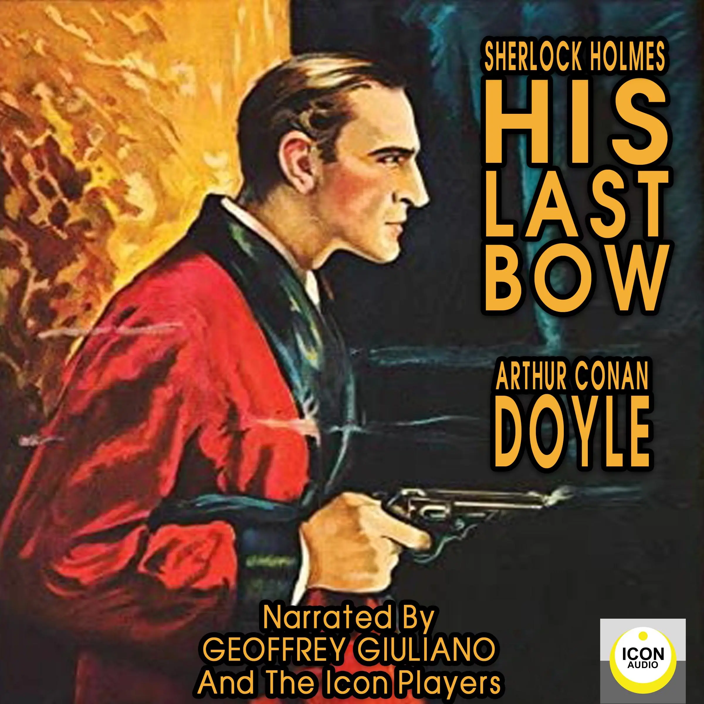 Sherlock Holmes His Last Bow Audiobook by Arthur Conan Doyle