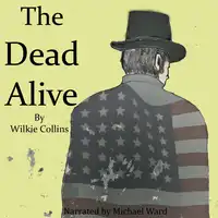 The Dead Alive Audiobook by Wilkie Collins