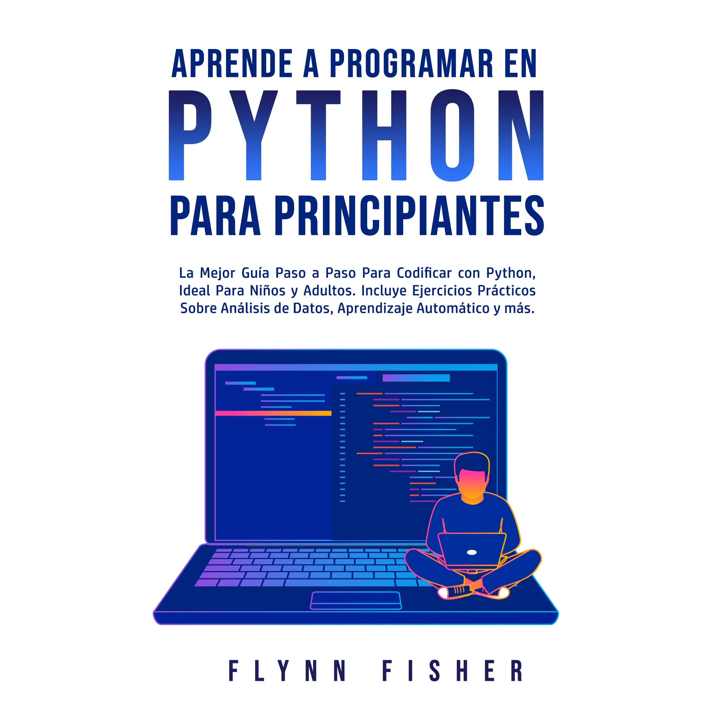 Aprende a Programar en Python Para Principiantes by Flynn Fisher Audiobook