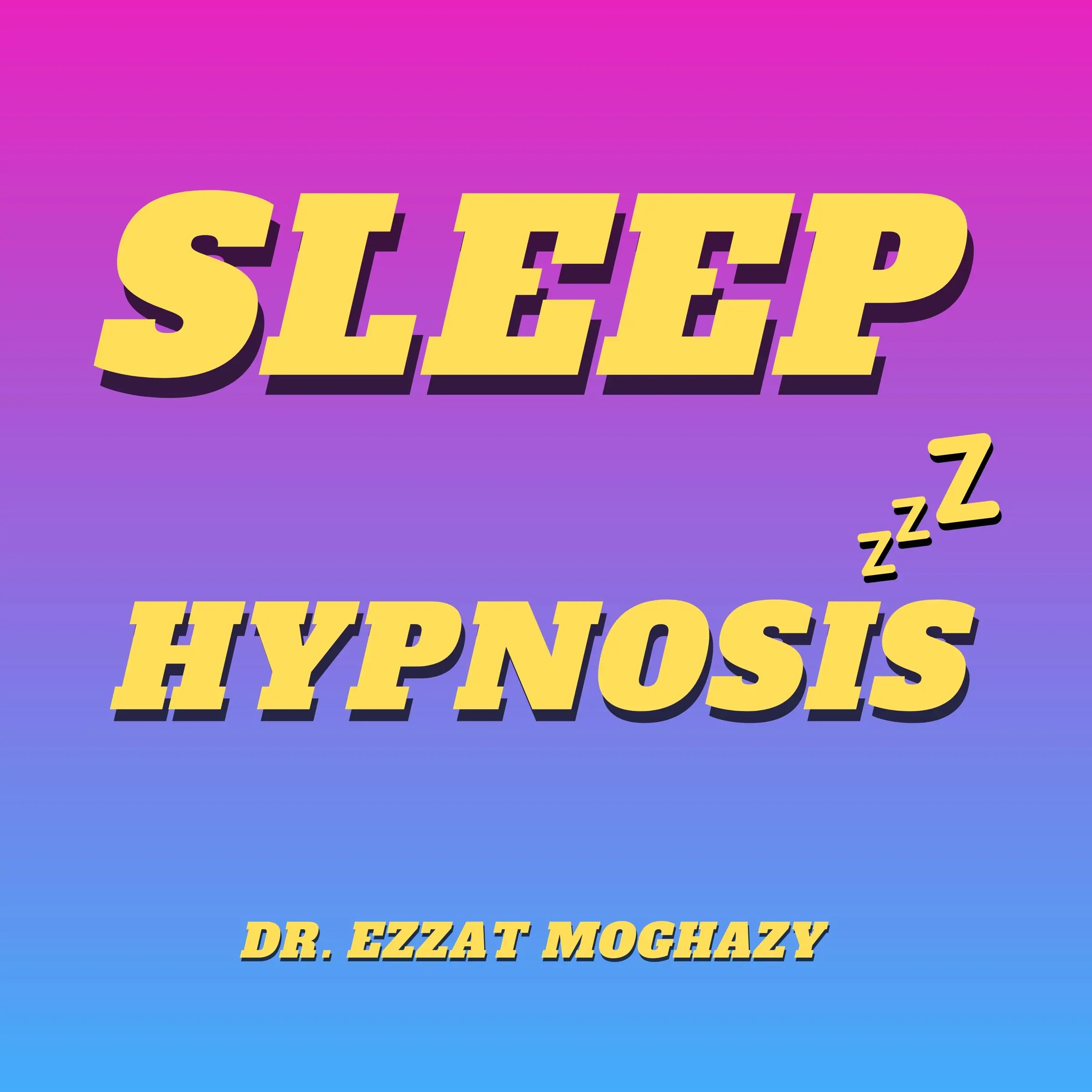 Sleep Hypnosis Audiobook by Dr. Ezzat Moghazy