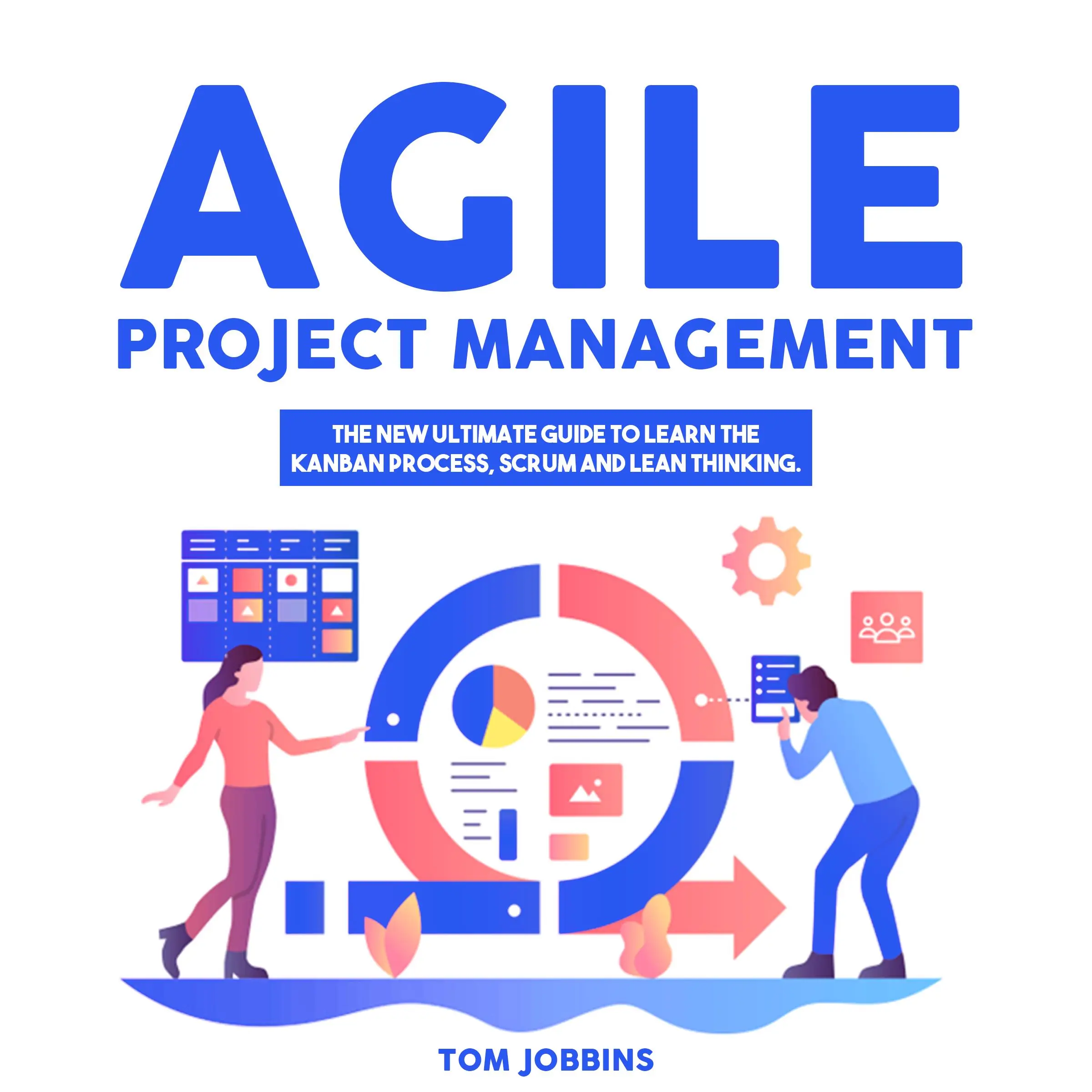 Agile Project Management Audiobook by Tom Jobbins