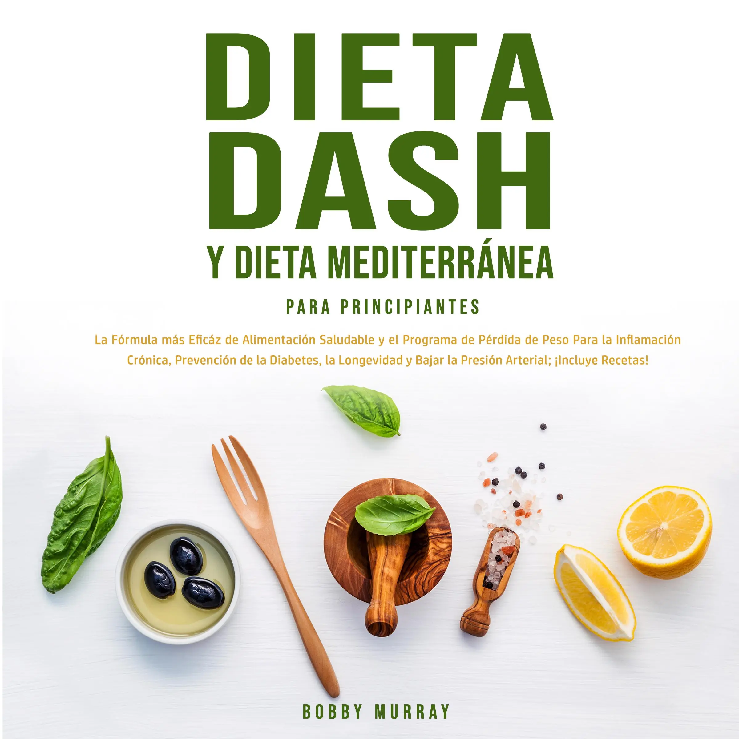 Dieta Dash y Dieta Mediterránea Para Principiantes by Bobby Murray Audiobook