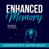 Enhanced Memory Bundle, 2 in 1 Bundle: Super Memory and Practical Memory Audiobook by and Sawyer Kingley