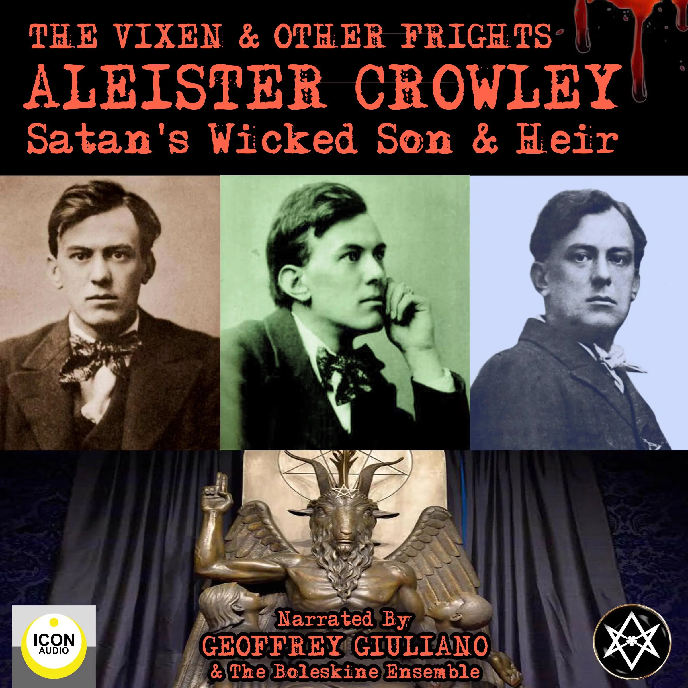 The Vixen & Other Frights - Satan's Wicked Son & Heir by Aleister Crowley Audiobook