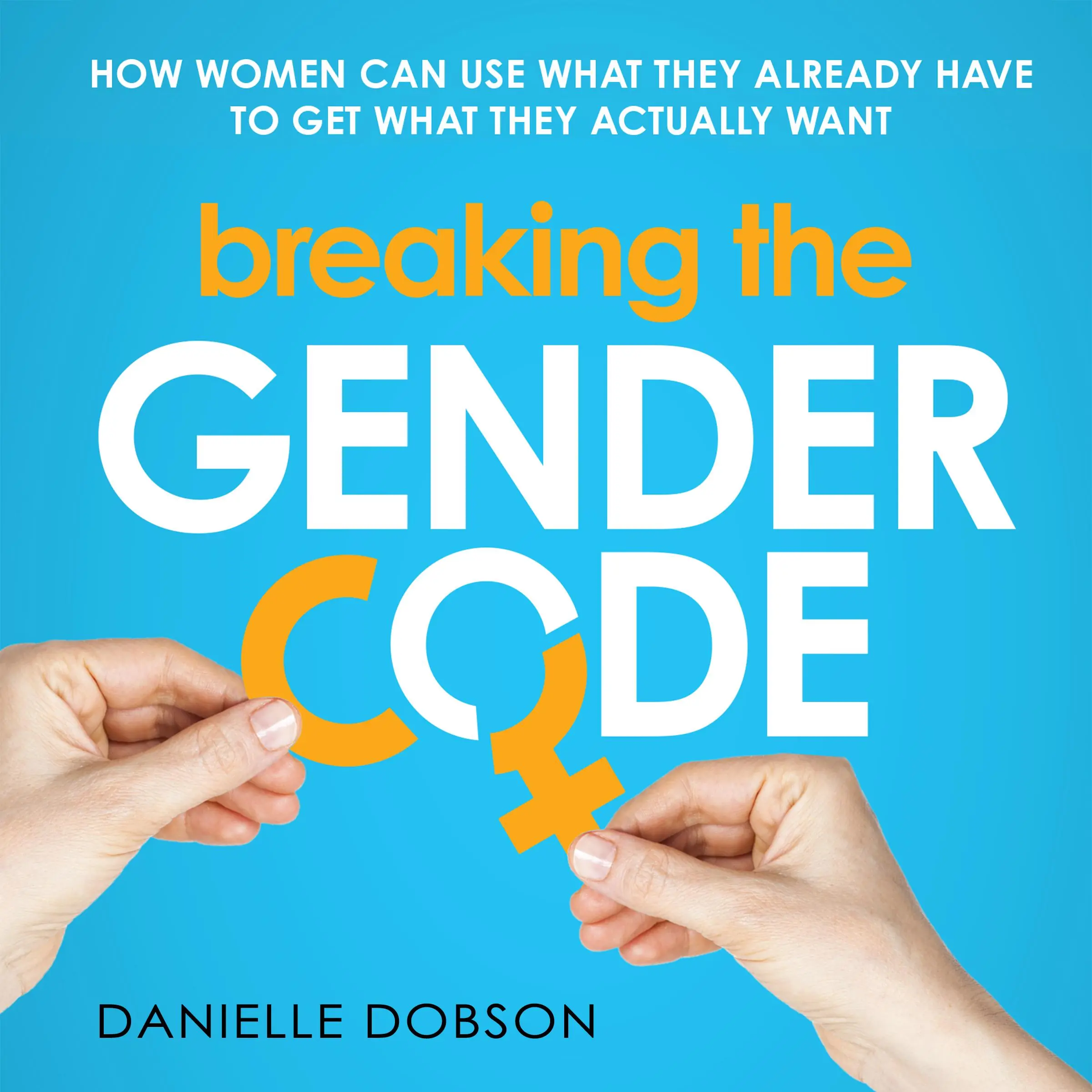 Breaking the Gender Code Audiobook by Danielle Dobson