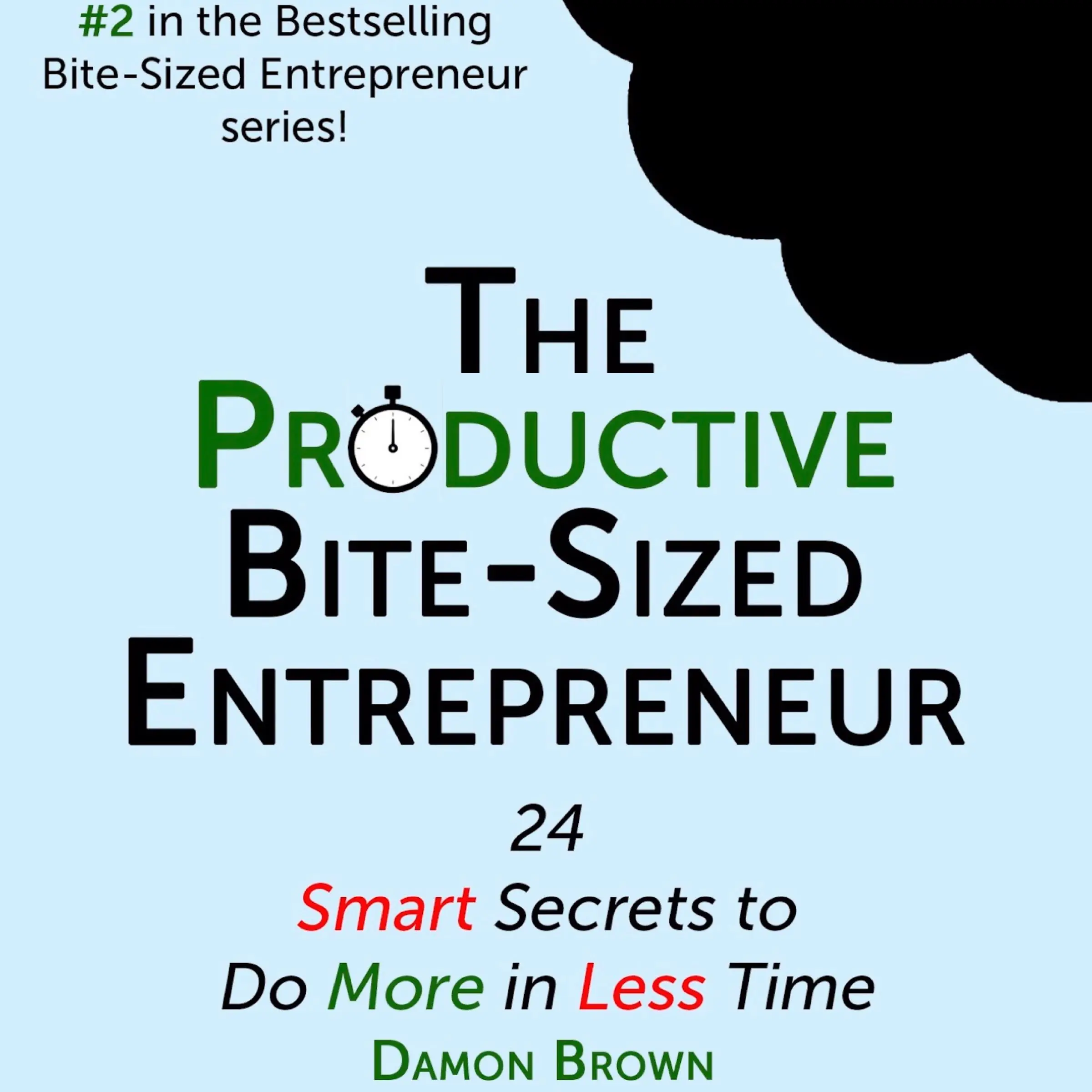 The Productive Bite-Sized Entrepreneur by Damon Brown Audiobook