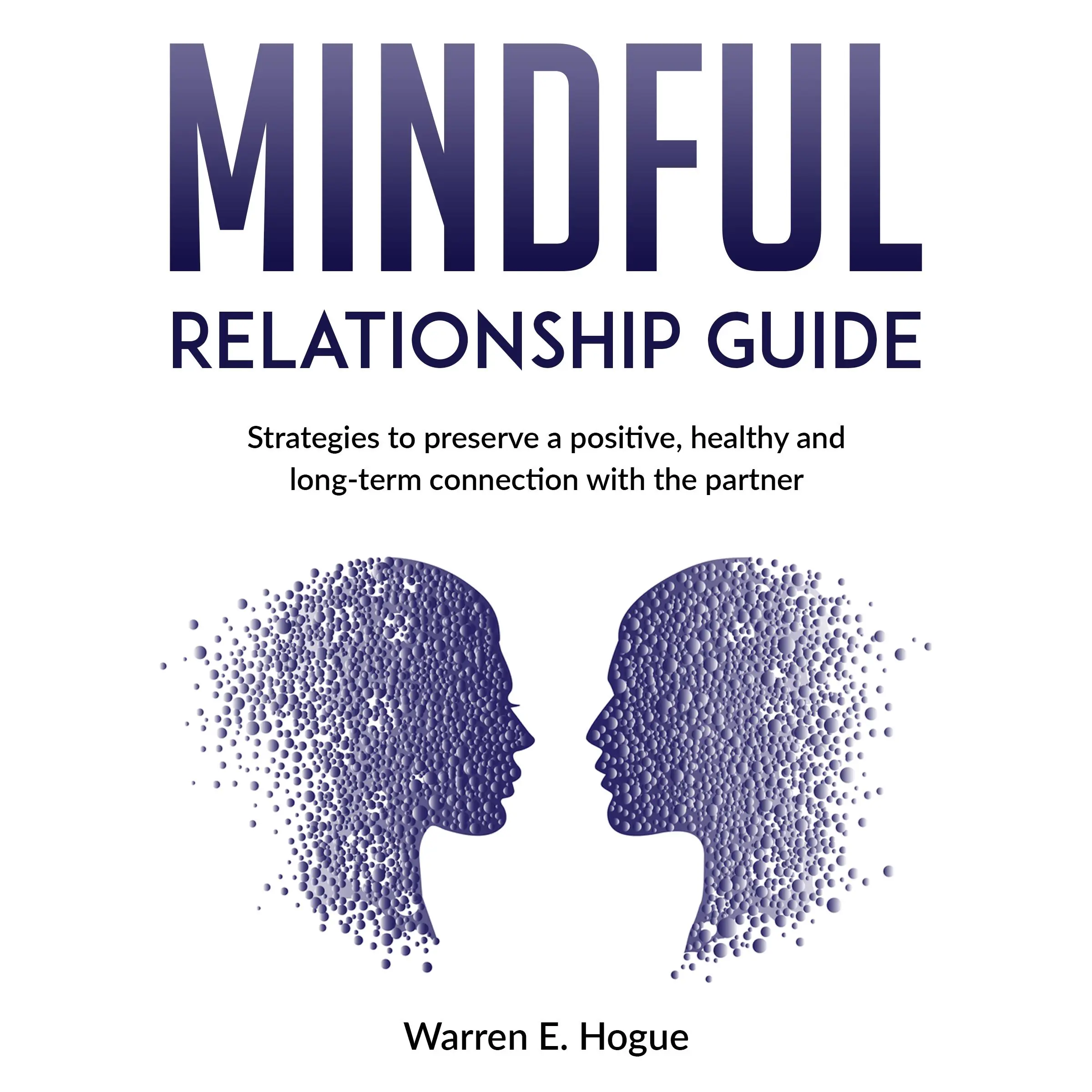 Mindful Relationship Guide by Warren E. Hogue Audiobook