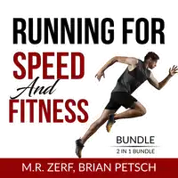 Running For Speed and Fitness Bundle, 2 IN 1 Bundle: 80/20 Running and Run Fast Audiobook by and Brian Petsch
