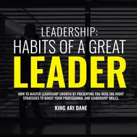 Leadership Audiobook by King Ari Dane