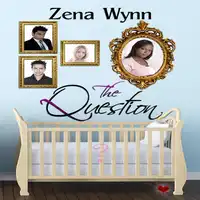 The Question Audiobook by Zena Wynn