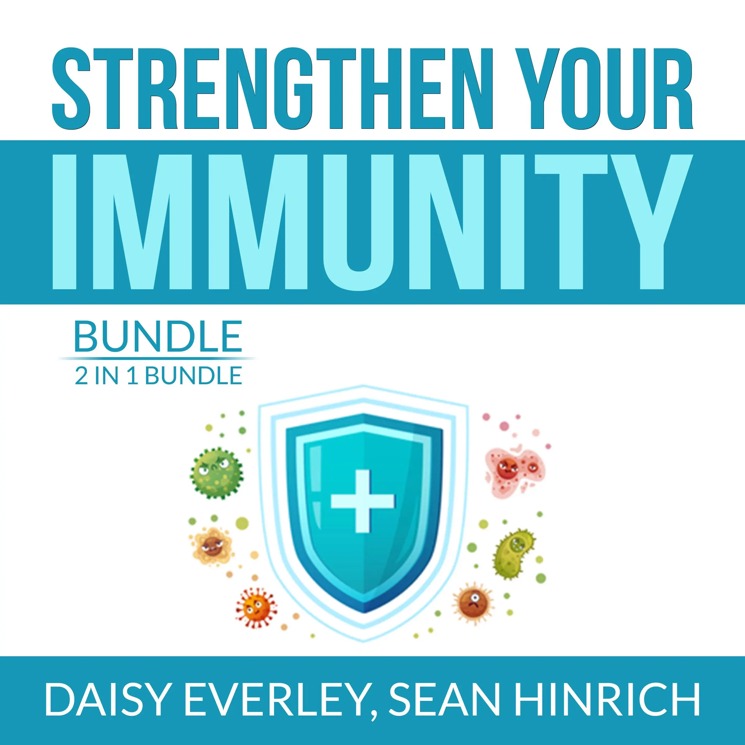 Strengthen Your Immunity Bundle: 2 in 1 Bundle, Super Immunity, The Autoimmune Solution Audiobook by and Sean Hinrich