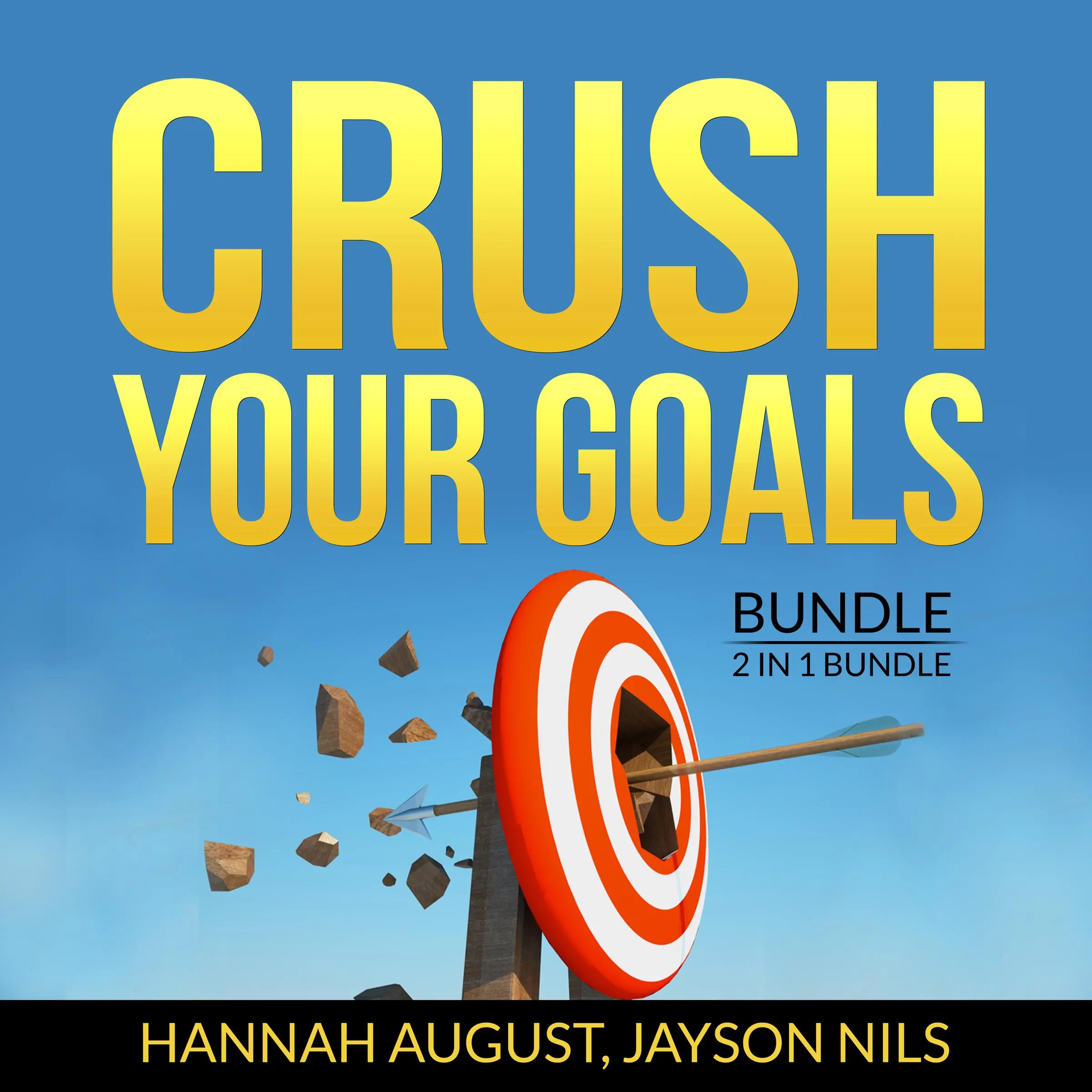 Crush Your Goals Bundle, 2 in 1 Bundle: Smart Goals, Finish What You Start by and Jayson Nils Audiobook