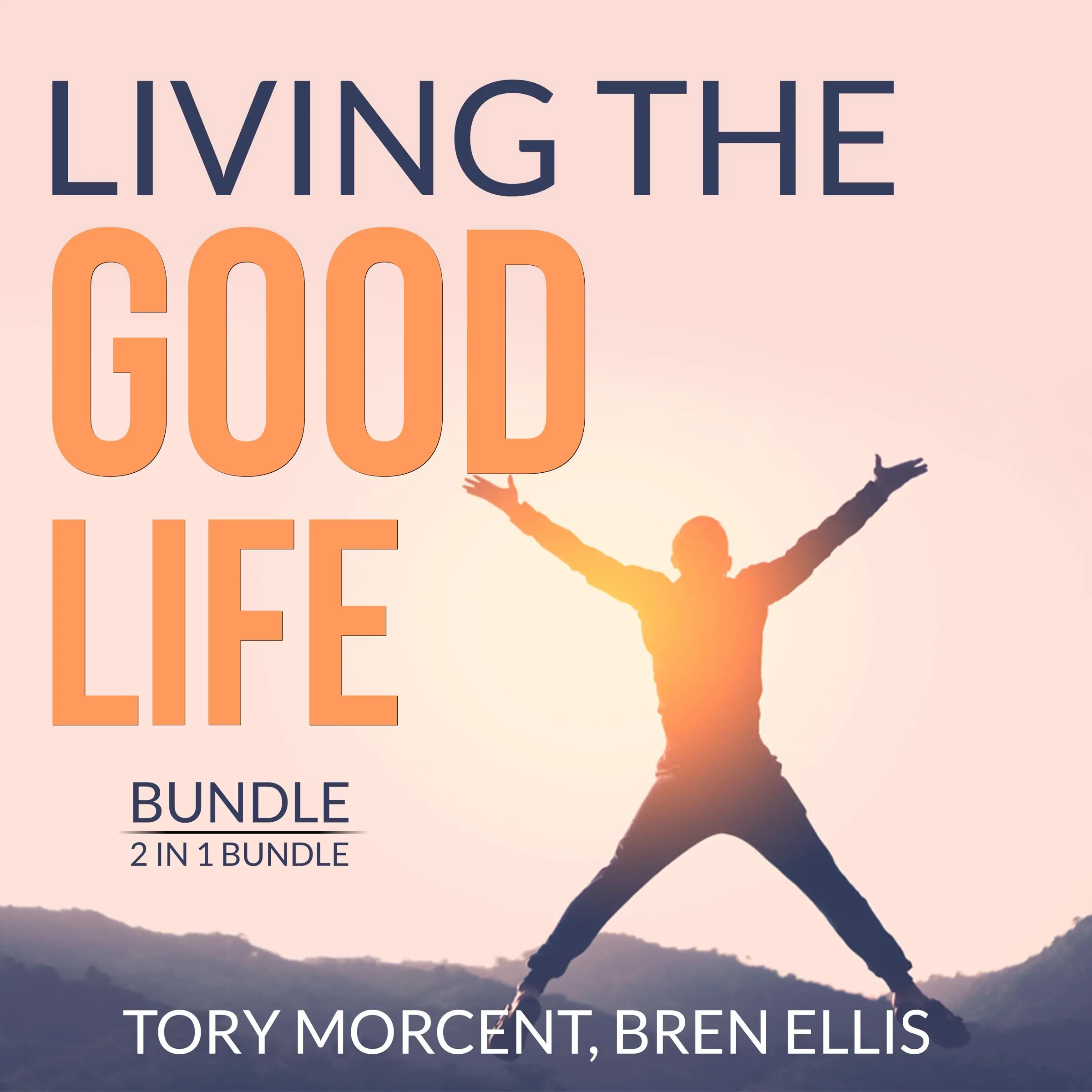 Living the Good Life Bundle, 2 in 1 Bundle: Good Vibes, Good Life and A Guide to the Good Life Audiobook by and Bren Ellis