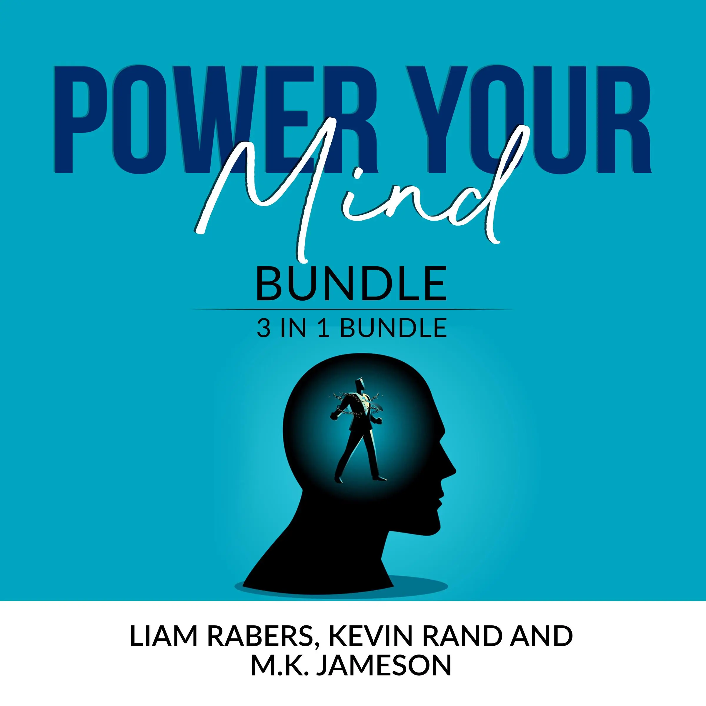 Power Your Mind Bundle: 3 IN 1 Bundle, Intentional Thinking, Unbreakable Mind and Master Your Thinking Audiobook by and M.K. Jameson