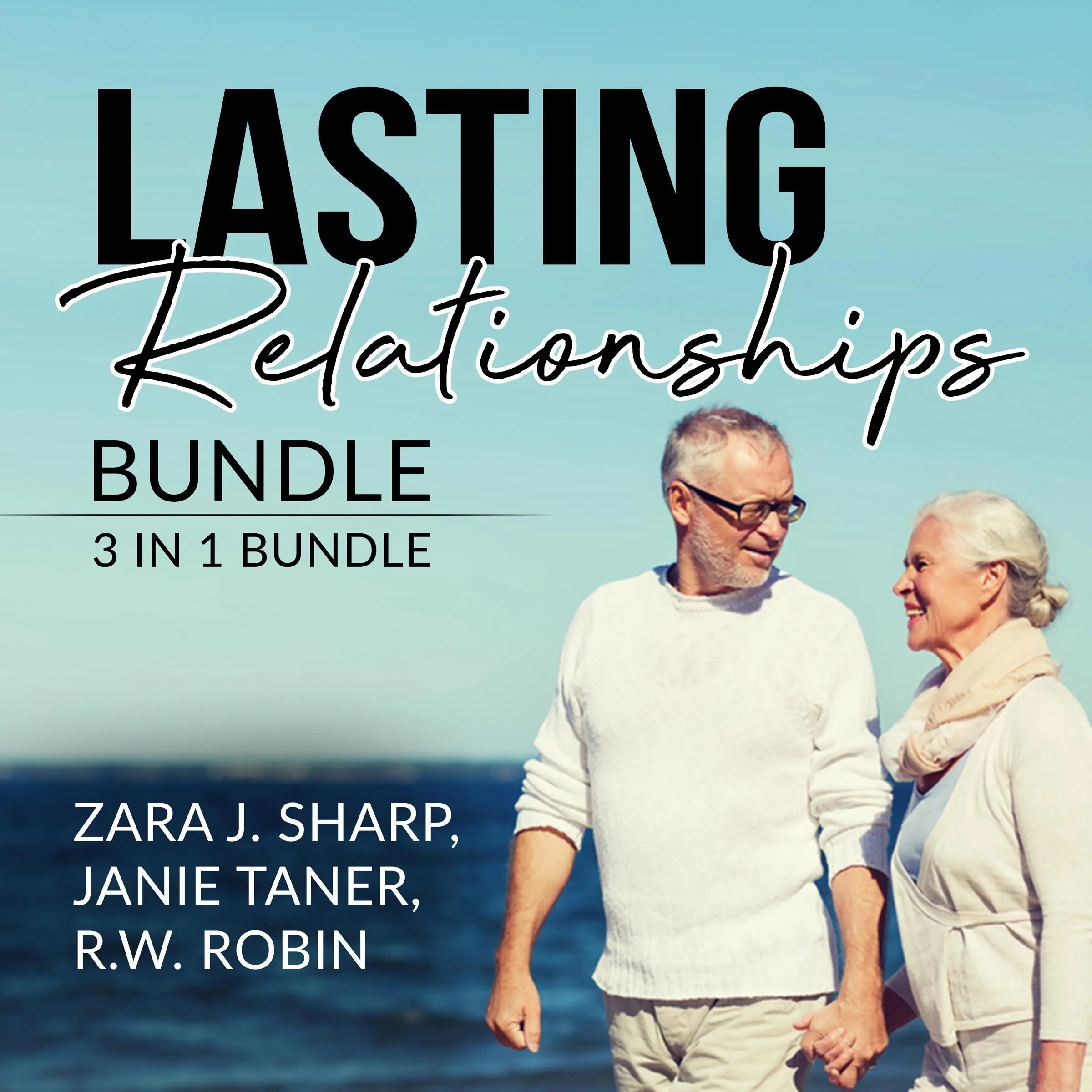 Lasting Relationships Bundle: 3 in 1 Bundle, Healthy Relationships, Happy Relationship, and Never Eat Alone by and R.W. Robin Audiobook