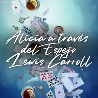 Alicia a través del espejo Audiobook by Lewis Carroll