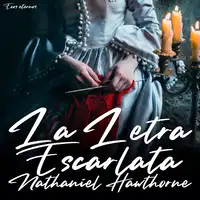 La Letra Escarlata (Versión Íntegra e Inalterada) Audiobook by Nathaniel Hawthorne