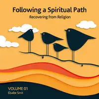 Following a spiritual path: Recovering from religion Audiobook by Elsabe Smit