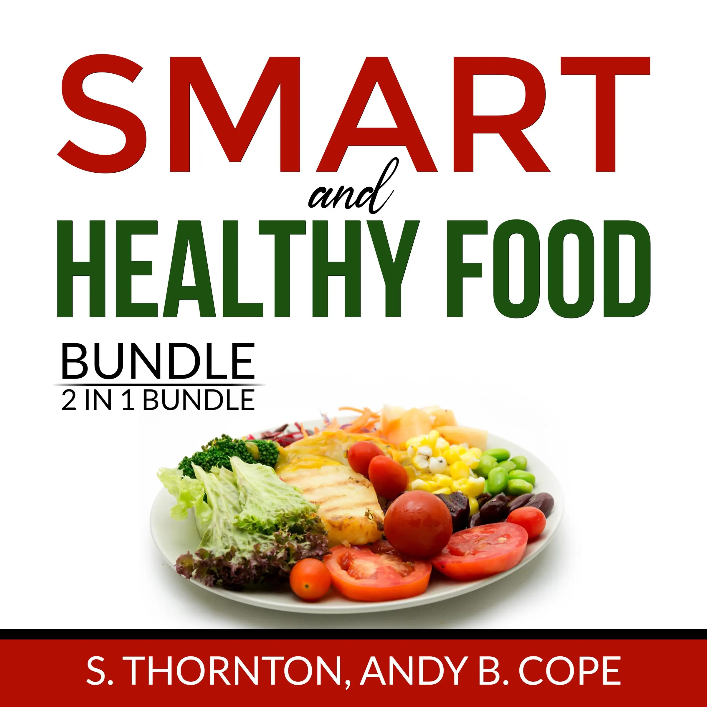 Smart and Healthy Food Bundle, 2 in 1 Bundle: Nutrient Power and Genius Foods Audiobook by and Andy B. Cope