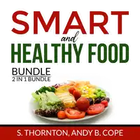 Smart and Healthy Food Bundle, 2 in 1 Bundle: Nutrient Power and Genius Foods Audiobook by and Andy B. Cope