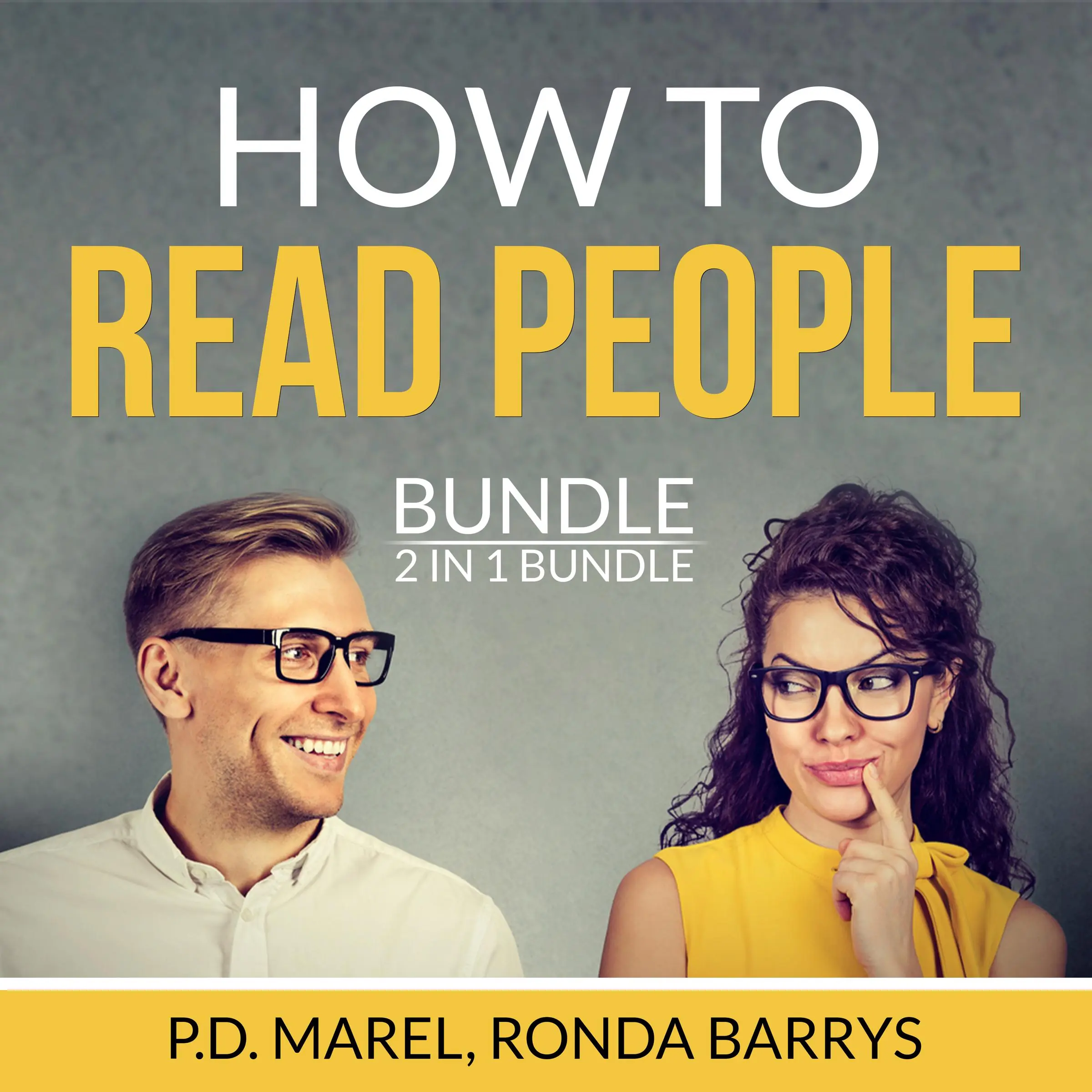 How to Read People Bundle, 2 in 1 Bundle: The Dictionary of Body Language and Art of Reading People Audiobook by and Ronda Barrys