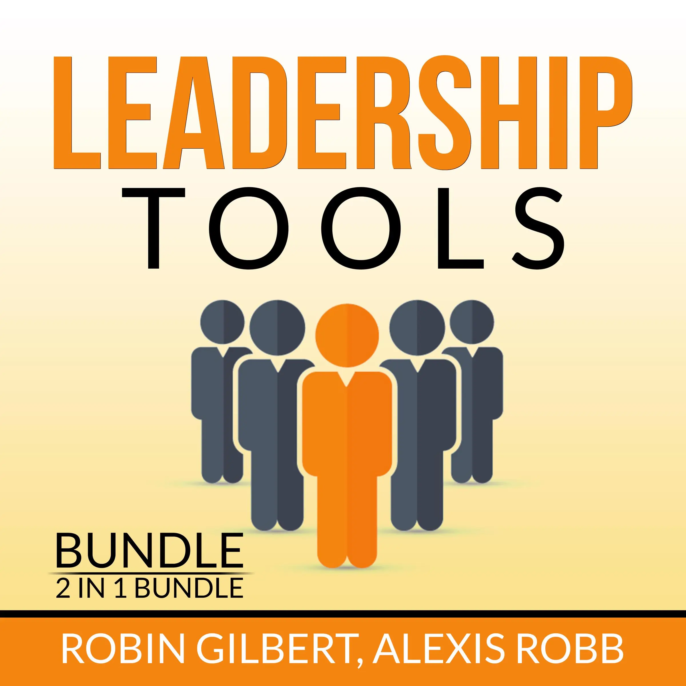 Leadership Tools Bundle, 2 in 1 Bundle: Leadership Concepts, Dealing with Conflict Audiobook by and Alexis Robb