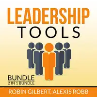 Leadership Tools Bundle, 2 in 1 Bundle: Leadership Concepts, Dealing with Conflict Audiobook by and Alexis Robb