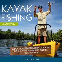 Kayak Fishing Audiobook by Scott Parsons