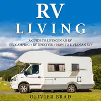 RV Living Audiobook by Olivier Brad