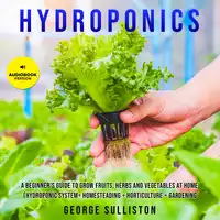 Hydroponics Audiobook by George Sulliston