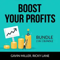 Boost Your Profits Bundle, 2 in 1 Bundle: Good Profit and Power Your Profits Audiobook by and Ricky Lane