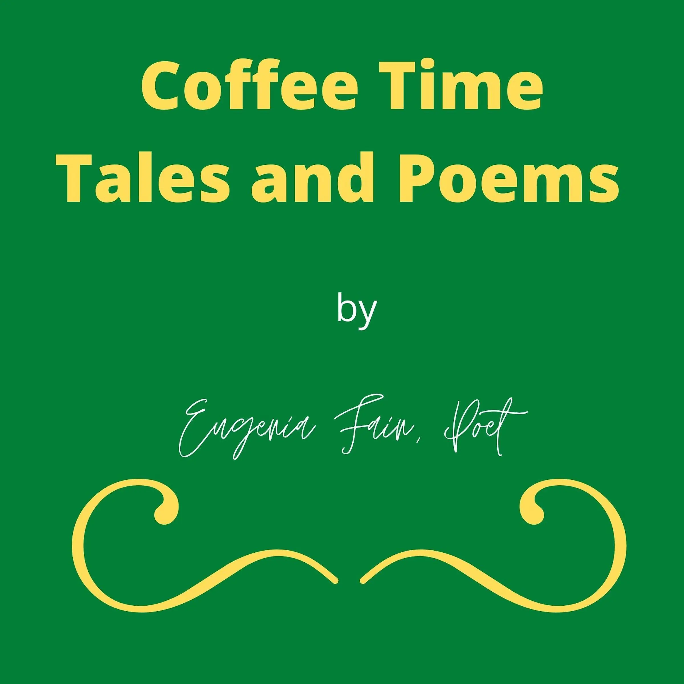 Coffee Time Tales and Poems by Eugenia Fain Audiobook
