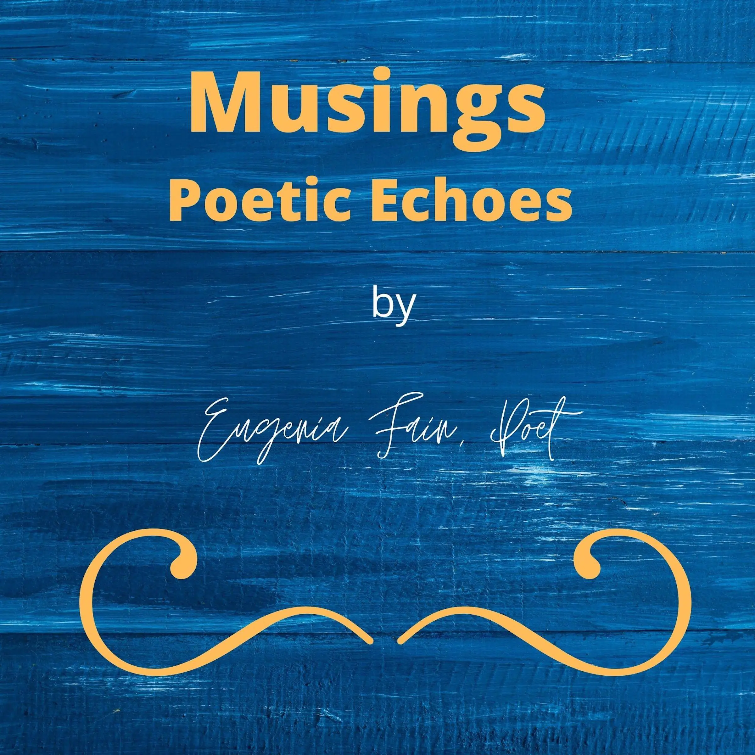 Musings Poetic Echoes Audiobook by Eugenia Fain