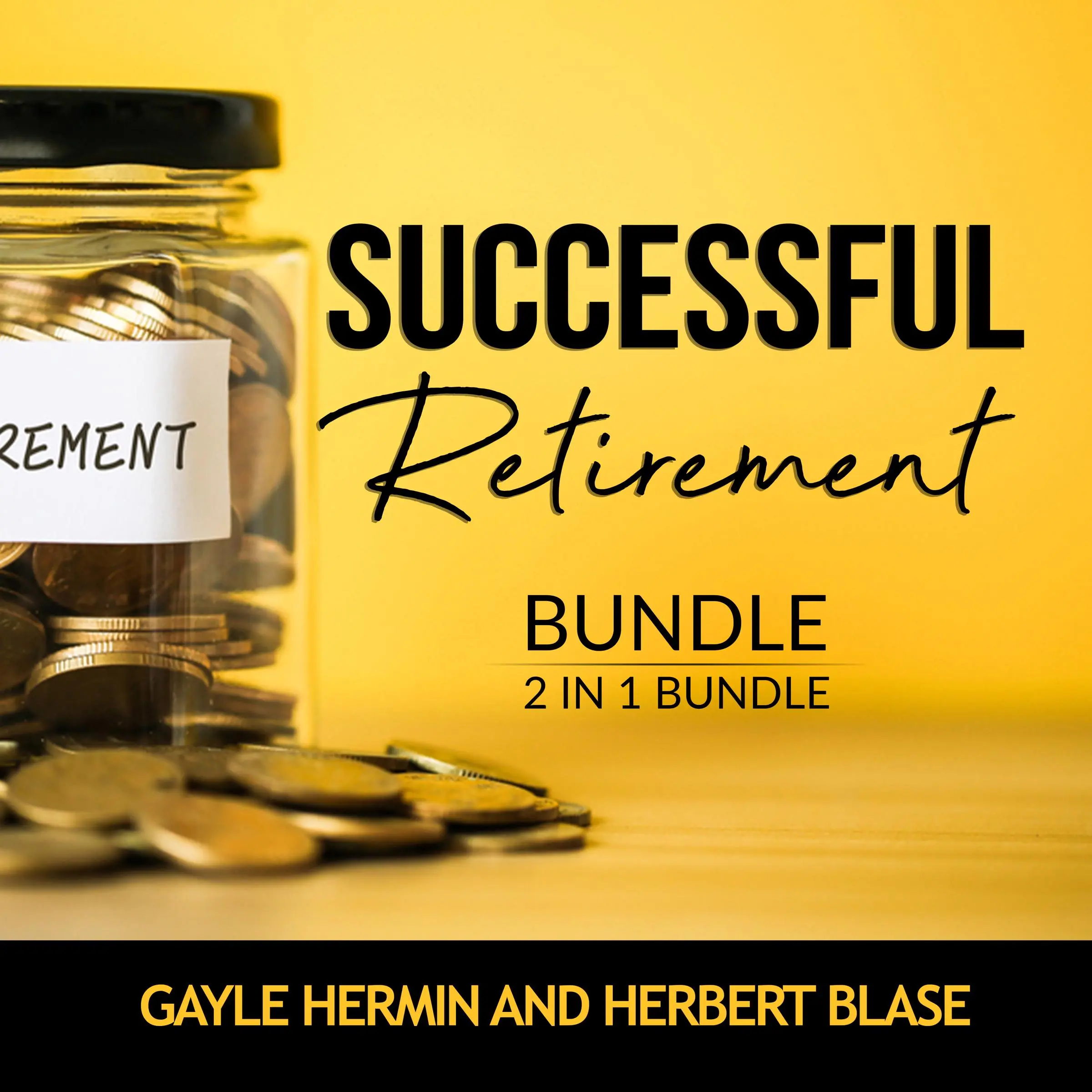 Successful Retirement Bundle, 2 in 1 Bundle: Retirement Guide and Invest for Retirement by and Herbert Blase Audiobook