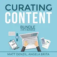 Curating Content Bundle, 2 in 1 Bundle: Content Machine and Manage Content Audiobook by and Angelita Brita