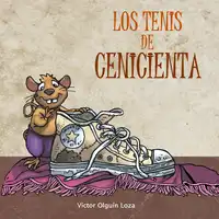 Los tenis de Cenicienta Audiobook by Víctor Olguín Loza