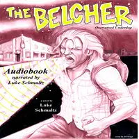 The Belcher Audiobook by Luke Schmaltz