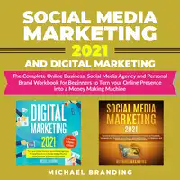 Social Media Marketing 2021 and Digital Marketing Audiobook by Michael Branding