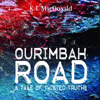 Ourimbah Road Audiobook by K T Macdonald