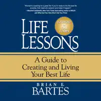Life Lessons Audiobook by Brian E. Bartes
