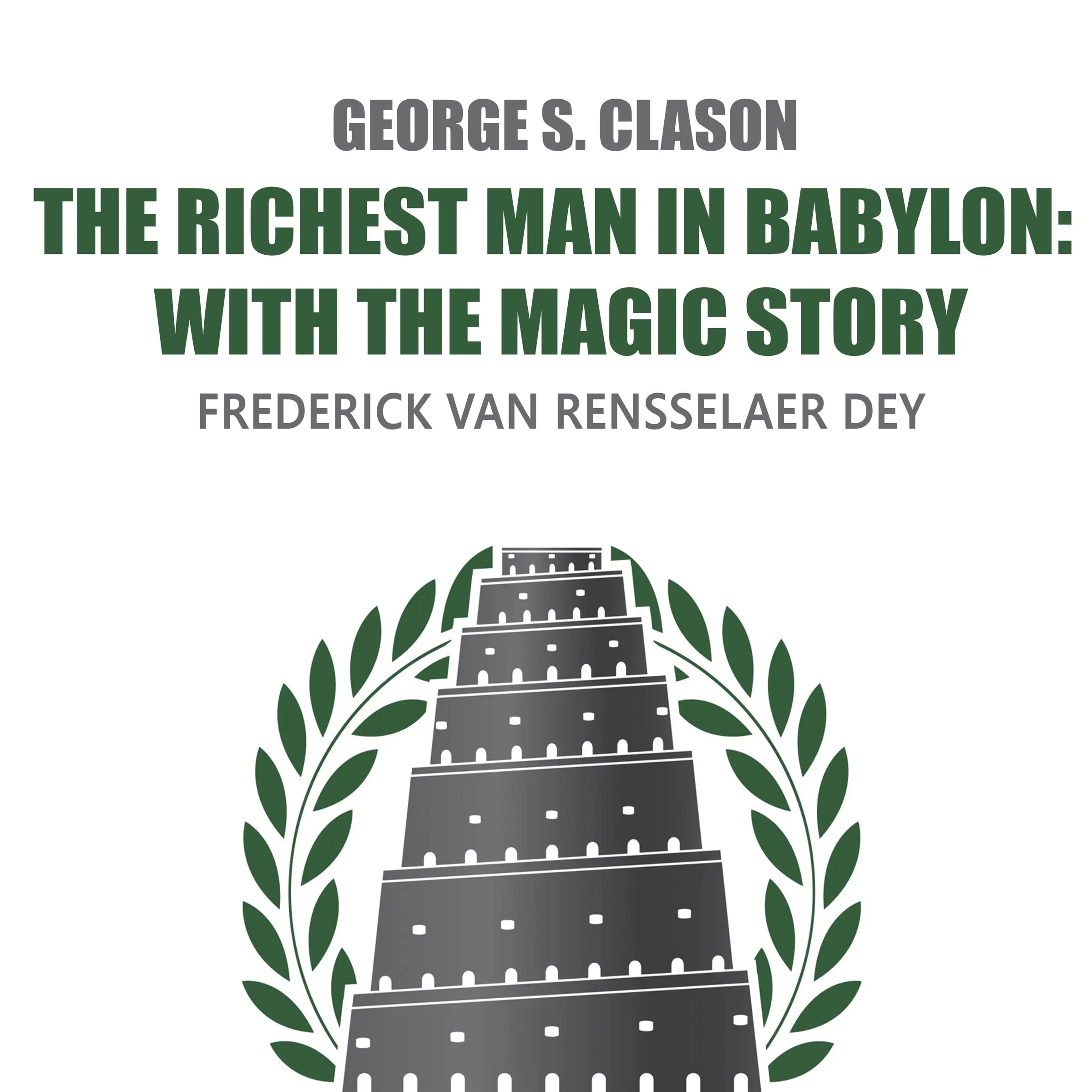 The Richest Man in Babylon: with The Magic Story by Frederick Van Rensselaer Dey Audiobook